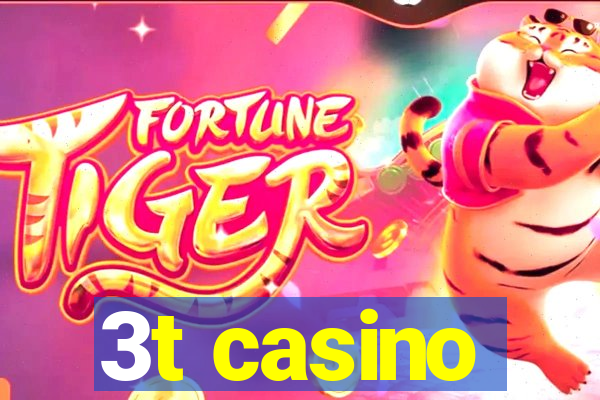 3t casino